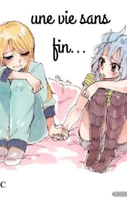 Une Vie Sans Fin...(fairy Tail) {inachevée}