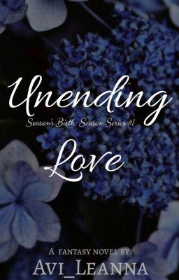 Unending Love | Season's Birth : Season Series #1  [COMPLETED]