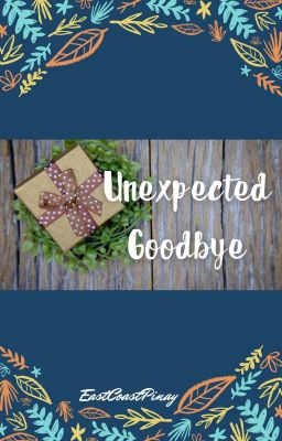 Unexpected Goodbye