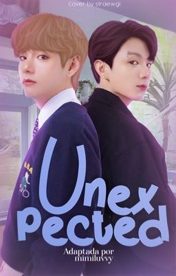 Unexpected ✦ kooktae.