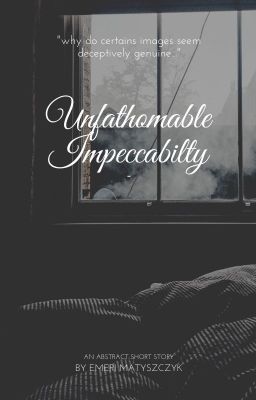 Unfathomable Impeccability