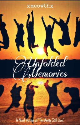 Unfolded Memories (A Novel version of The Amity Still Lives)