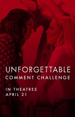 Unforgettable - Comment Challenge