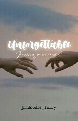 UnForgettable [ONE SHOT]✔