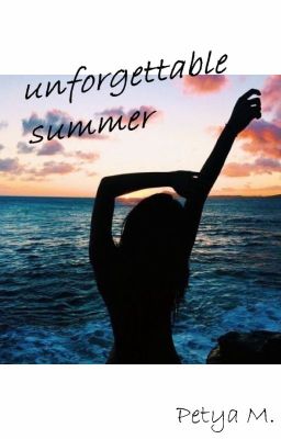 Unforgettable summer