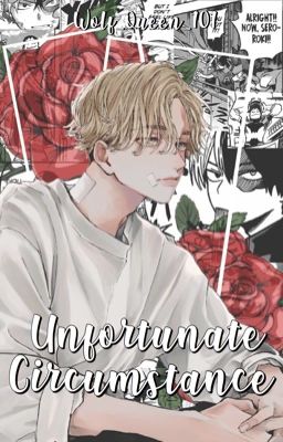 unfortunate circumstance • seroroki