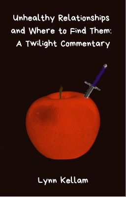 Unhealthy Relationships and Where to Find Them: A Twilight Commentary