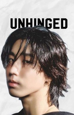 Unhinged; Han Jisung. 