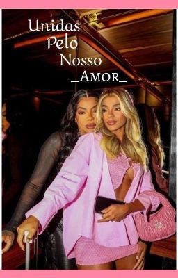 Unidas pelo nosso Amor