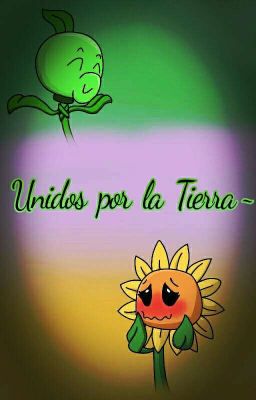 💚Unidos Por La Tierra💛 [LanzaSol] [•Editando•]