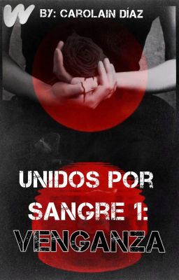 UNIDOS POR SANGRE 1: Venganza 