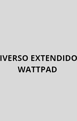 Universo Extendido de Wattpad