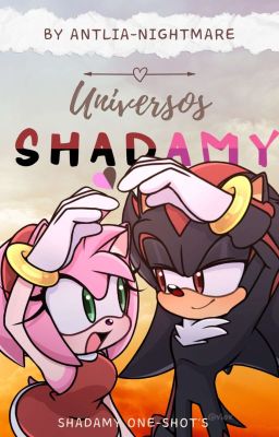 Universos Shadamy_One-shots