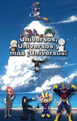 Universos,Univeros y más universos  (Con brujas incluidas)