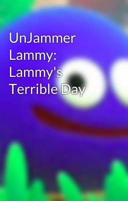 UnJammer Lammy: Lammy's Terrible Day