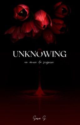 UNKNOWING- un amore da scoprire