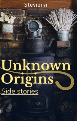 Unknown Origins Side Stories!