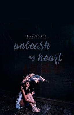 Unleash My Heart (A Sonnet Collection)