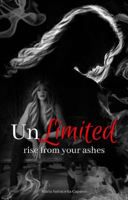 UnLimited - Vol. 2 - rise from your ashes [su AMAZON in ebook e cartaceo]