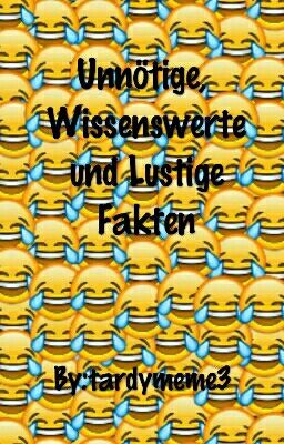 Unnötige, Wissenswerte und Lustige Fakten