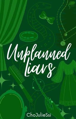 Unplanned Liars • Draco Malfoy