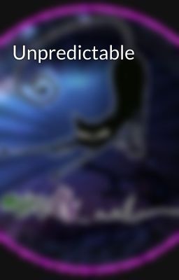 Unpredictable