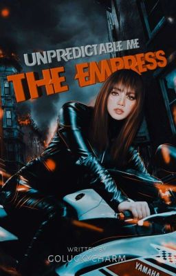 Unpredictable Me: The Empress