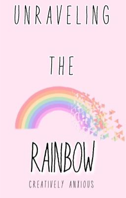 Unraveling The Rainbow (BxB)