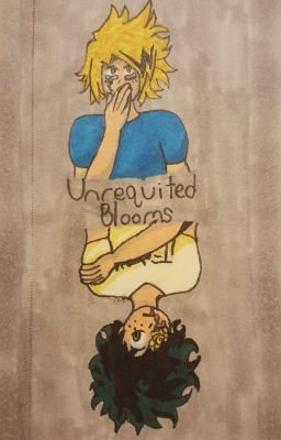 Unrequited Blooms