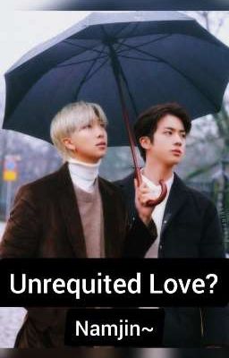 unrequited love?  >Namjin< 