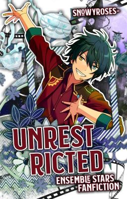 Unrestricted | Ensemble Stars Fanfiction 