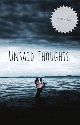 Unsaid Thoughts