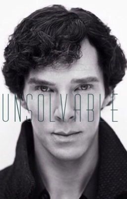 //Unsolvable// [Sherlock]