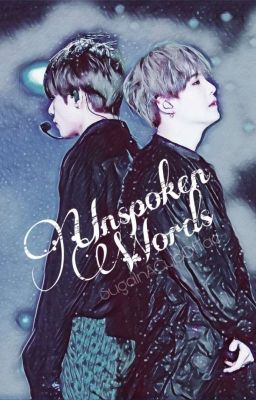 Unspoken Words (Min Yoongi x Kim Taehyung) TaeGi