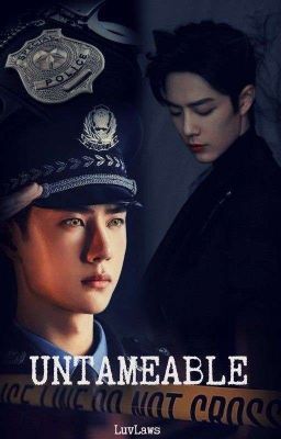 Untameable ( Wang Yibo x Xiao Zhan) Thriller