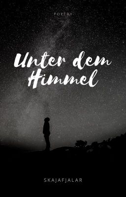 Unter dem Himmel