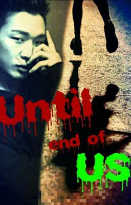 Until end of US (Bobby IKON) 