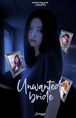 unwanted bride » jenlisa