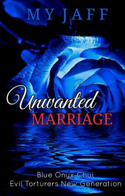 Unwanted Marriage (COMPLETED)