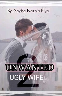 UNWANTED UGLY WIFE 2 