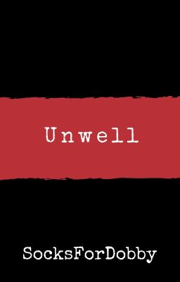 Unwell (HP fanfiction)