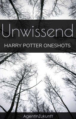 Unwissend - Harry Potter Oneshots