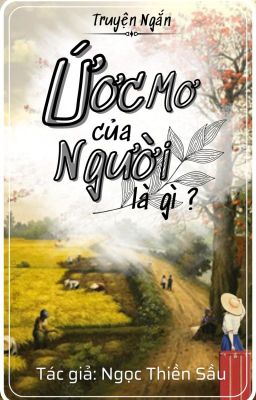 Ước Mơ Của Người Là Gì ? - Ngọc Thiền Sầu