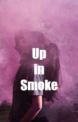 Up in Smoke