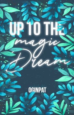 Up to the magic dream