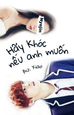 [Up10tion][Shortfic] HÃY KHÓC, NẾU ANH MUỐN