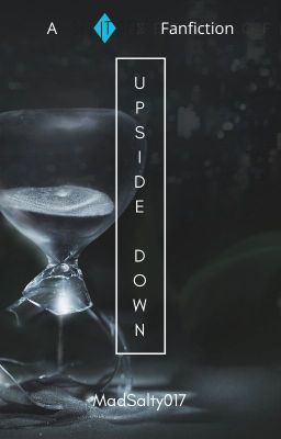 Upside Down ~~ A Set It Off FanFiction