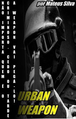 Urban Weapon