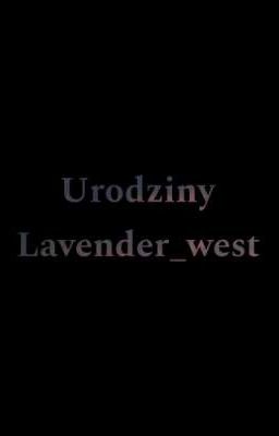 Urodziny Lavender_west 