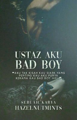 Ustaz Aku Bad Boy ©